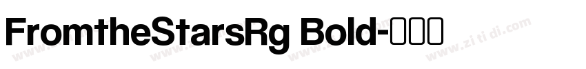 FromtheStarsRg Bold字体转换